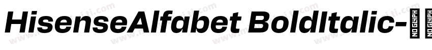 HisenseAlfabet BoldItalic字体转换